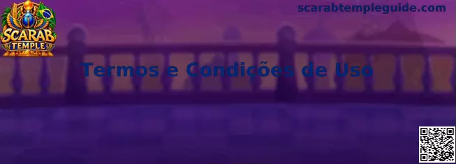 Termos e Condições Scarab Temple